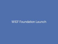 WIEF Foundation Launch